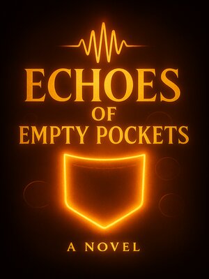 cover image of Echoes of Empty Pockets